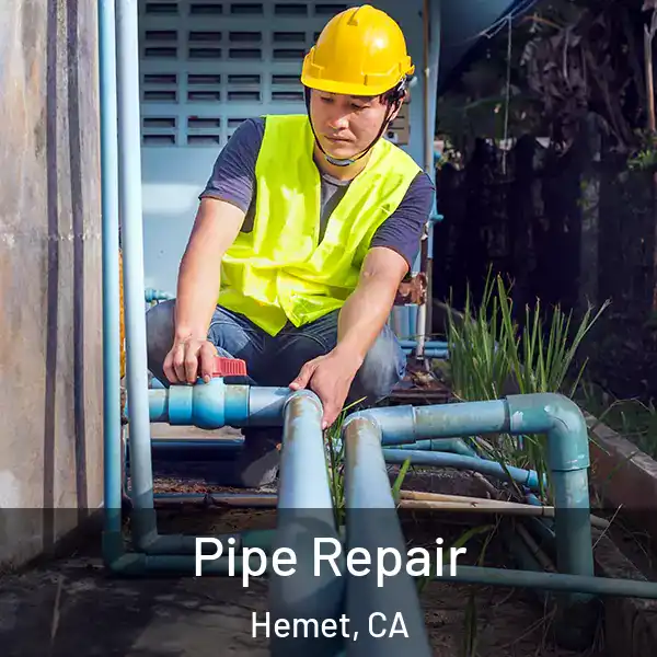  Pipe Repair Hemet, CA