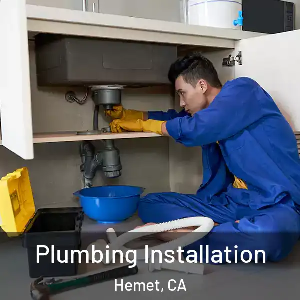  Plumbing Installation Hemet, CA