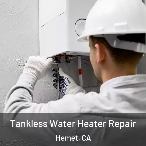  Tankless Water Heater Repair Hemet, CA