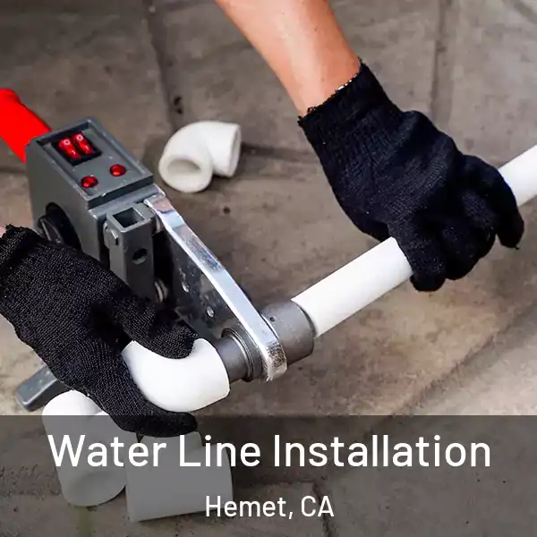  Water Line Installation Hemet, CA